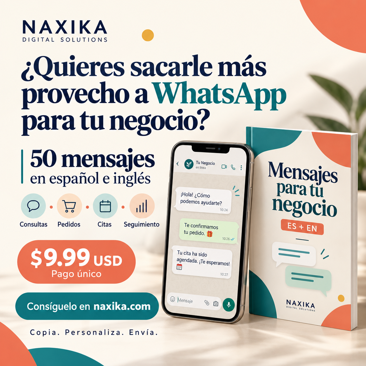 Naxika: 50 mensajes en español e inglés para WhatsApp. Consultas, pedidos, citas y seguimiento. $9.99 USD, pago único.